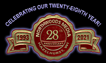 Northwoods Media's 28th Year in Business