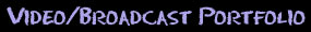 Video/Broadcast Portfolio