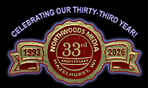 Northwoods Media's 33rd Year in Business